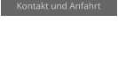 Kontakt und Anfahrt